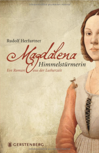 "Magdalena Himmelsstürmerin" von Rudolf Herfurtner